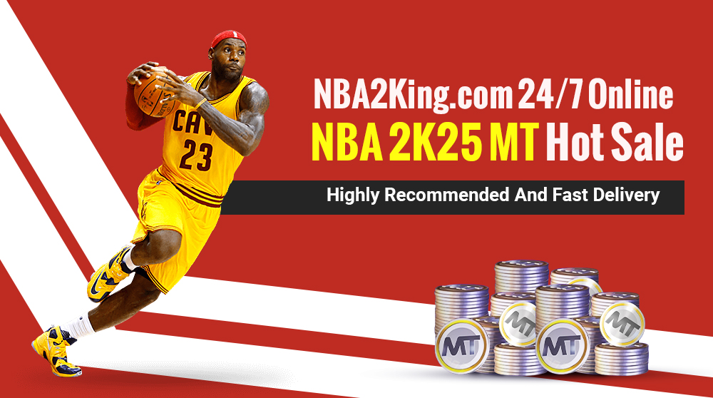 NBA2King.com 24/7 Online NBA 2K25 MT Hot Sale High